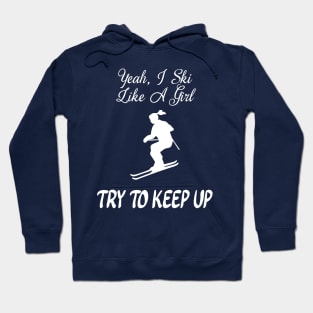 Funny Ski Like A Girl Hoodie